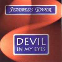 Jezebel's Tower : Devil in My Eyes
